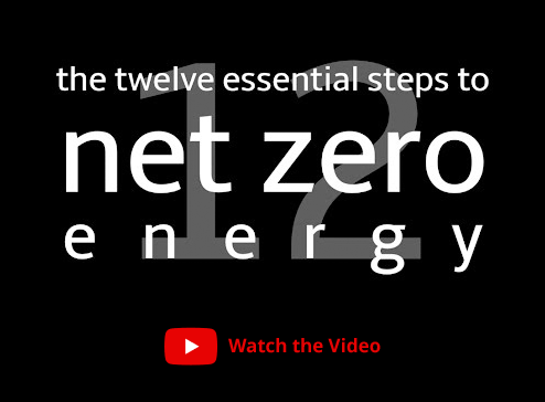 The Twelve Essential Steps to Net Zero Energy Video